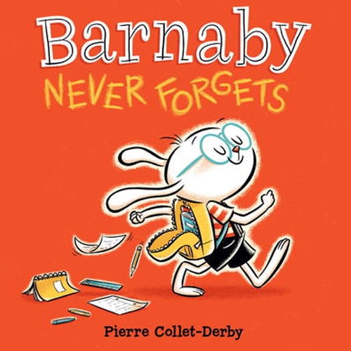 Children's Books - Barnaby Never Forgets by Pierre Collet Derby