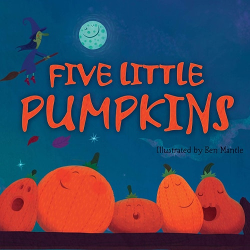 Children's Books - Five Little Pumpkins by Ben Mantle