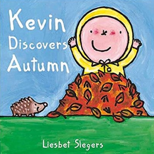 Children's Books - Kevin Discovers Autumn by Liesbet Slegers