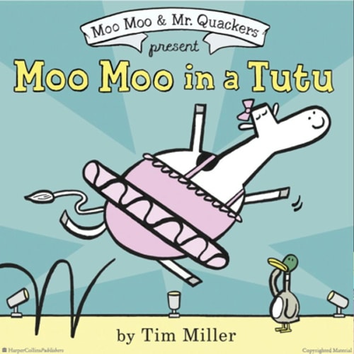 Children's Books - Moo Moo in a Tutu by Tim Miller