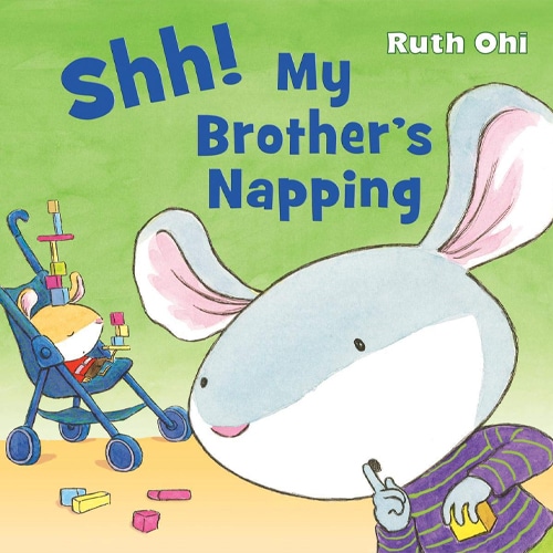 Children's Books - My Brother's Napping by Ruth Ohi