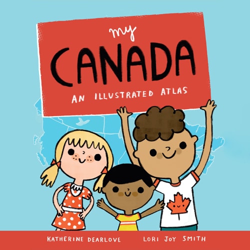 Children's Books - My Canada by Katerine Dearlove