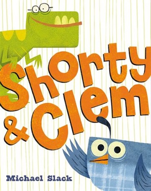 Children's Books - Shorty & Clem by Michael Slack