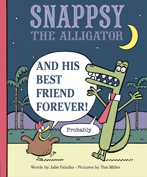 Children's Books - Snappy the Alligator by Julie Falatko