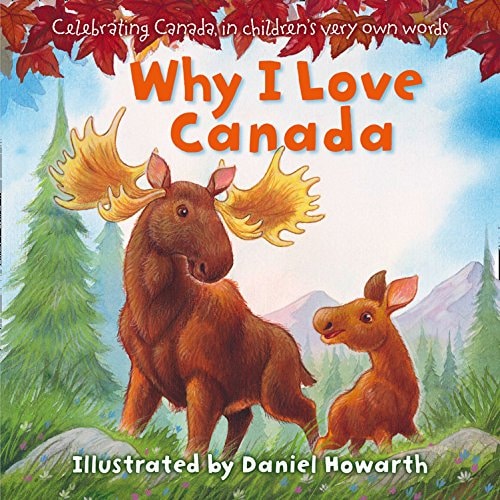 Children's Books - Why I Love Canada by Daniel Howarth