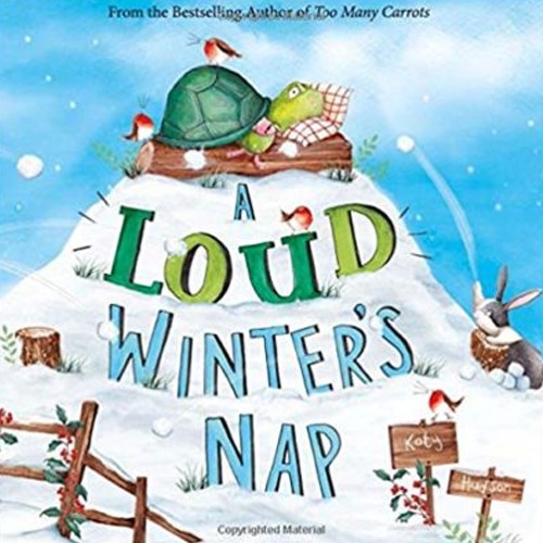 Children's Books - A Loud Winter’s Nap by Katy Hudson