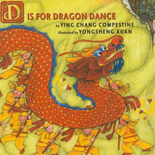 Children's Books - D is For Dragon Dance by Ying Chang Compestine