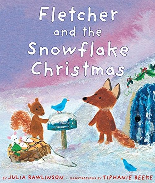 Children's Books - Fletcher and the Snowflake Christmas by Julian Rawlinson