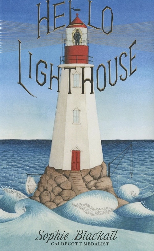 Children's Books - Hello Lighthouse by Sophie Blackhall