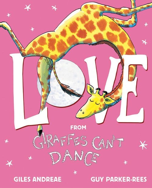 Children's Books - Love from Giraffes Can’t Dance by Giles Andreae