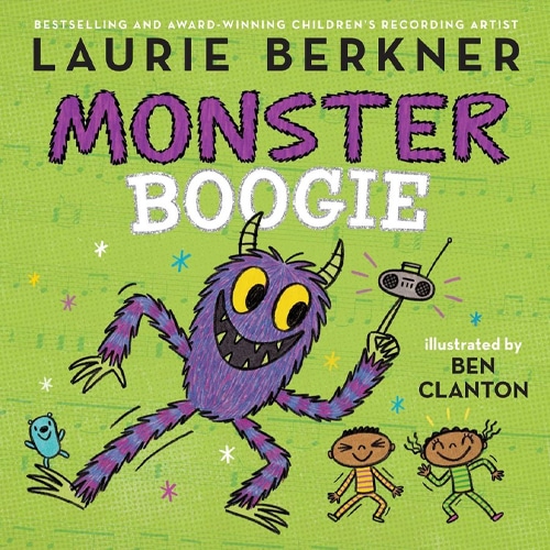 Children's Books - Monster Boogie by Laurie Berkner