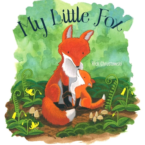 Children's Books - My Little Fox by Rick Chrustowski