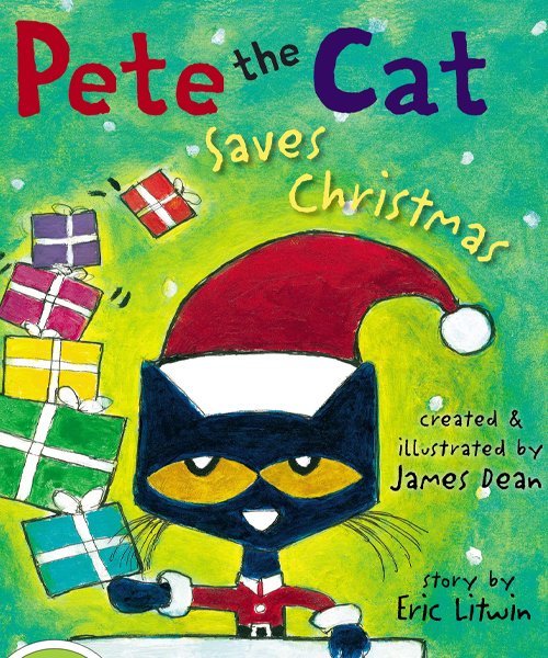 Children's Books - Pete the Cat Saves Christmas by James Dean