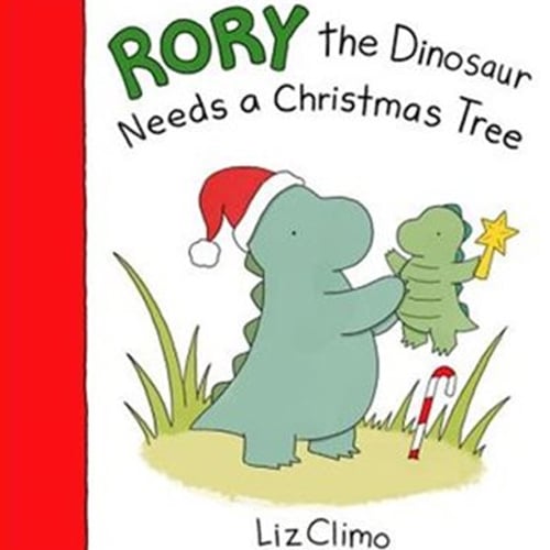 Children's Books - Rory the Dinosaur Needs a Christmas Tree by Liz Climo