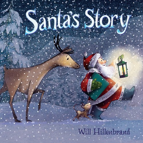 Children's Books - Santa’s Story by Will Hillenbrand