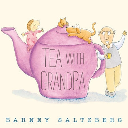 Children's Books - Tea with Grandpa by Barney Saltzberg