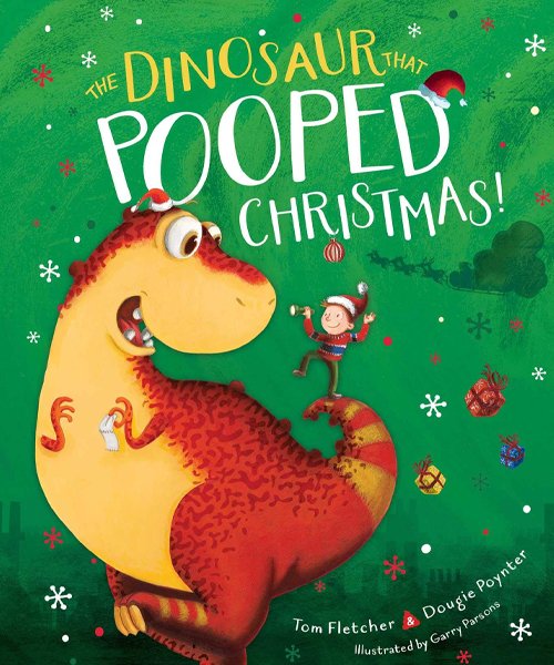 Children's Books - The Dinosaur That Pooped Christmas! by Tom Fletcher