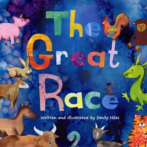 Children's Books - The Great Race The Story of the Chinese Zodiac by Emily Hiles