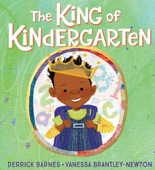 Children's Books - The King of Kindergarten by Derrick Barnes