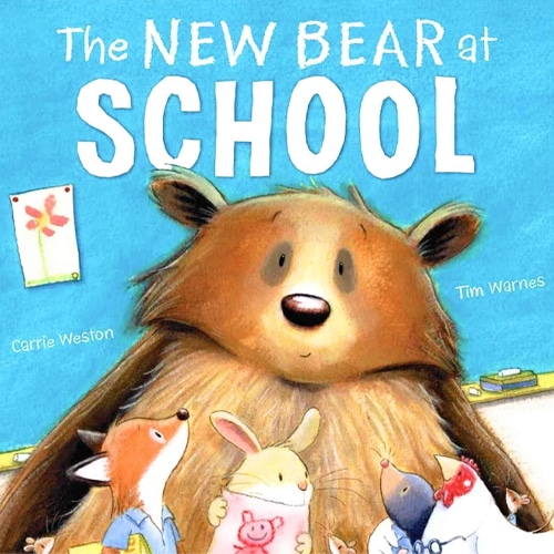 Children's Books - The New Bear At School by Carrie Weston