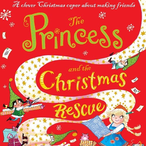 Children's Books - The Princess and the Christmas Rescue by Caryl Hart