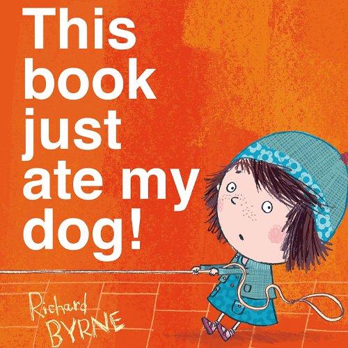 Children's Books - This Book Just Ate My Dog! by Richard Byrne