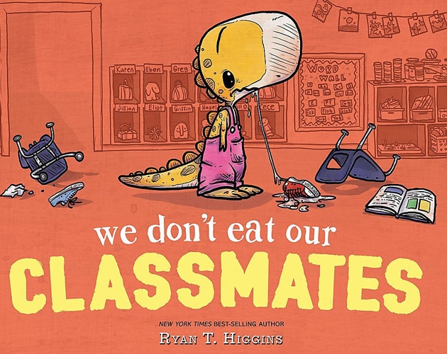 Children's Books - We Don’t Eat Our Classmates by Ryan T. Higgins