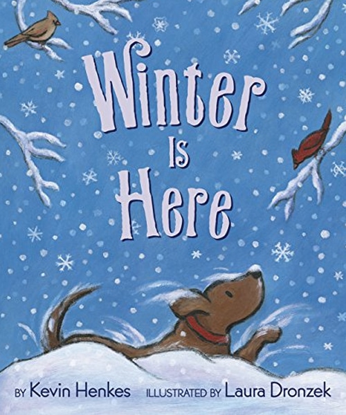 Children's Books - Winter Is Here by Kevin Henkes