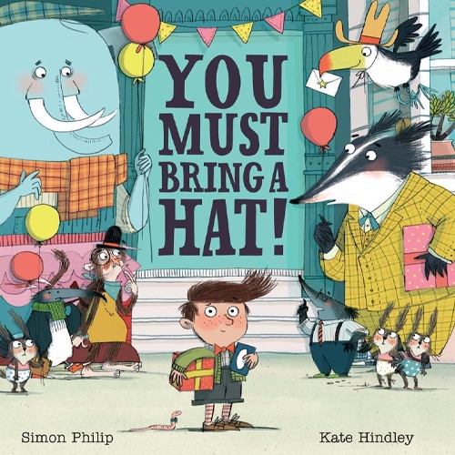 Children's Books - You Must Bring a Hat by Simon Philip and Kate Hindley